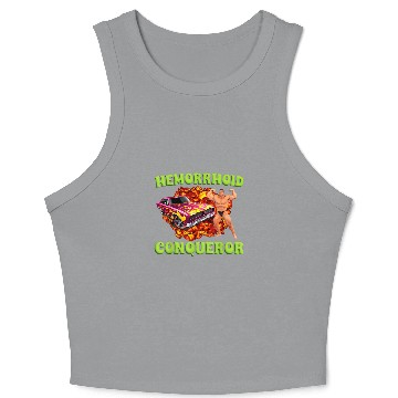 Discover Hemorrhoid Conqueror Funny Meme Weird Offensive Cringe Joke Crop Tank Top