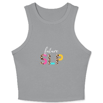 Discover Future SLP Student Speech Language Pathologist In Progress Crop Tank Top