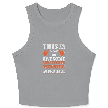 Discover Funny Profession Quote Awesome Substitute Teacher Crop Tank Top