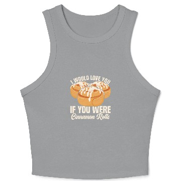 Discover Cinnamon Roll Backing Stuff Baker Gear Cinnamon Rolls Crop Tank Top