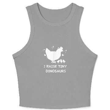 Discover I Raise Tiny Dinosaurs Design Funny Chicken Lover Crop Tank Top