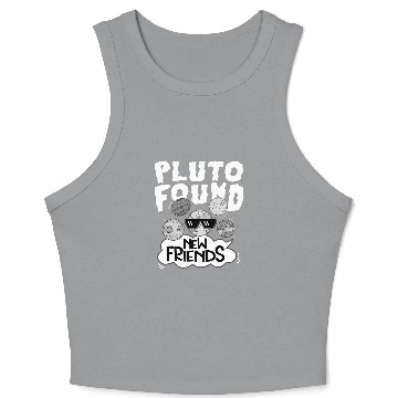 Discover Pluto Found New Friends Pluto Lover Astronomer 1 Crop Tank Top
