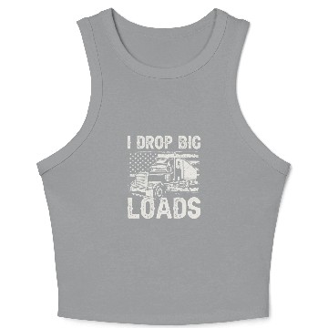 Discover Truck Fun Driver Big Rig Drop Big Loads Crop Tank Top