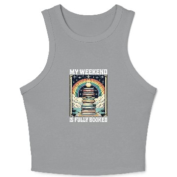 Discover Book Fun My Weekend Is Fully Booked Book Rainbow Reading Bookworm 2 Crop Tank Top