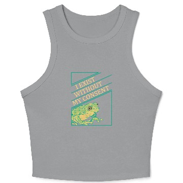 Discover Frog Pet I Exist Without My Consent Funny Frog Toad Crop Tank Top