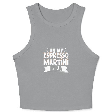Discover Wines Fun In My Espresso Martini Era 3 Crop Tank Top