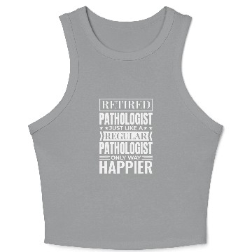 Discover Retiree Pathologist Design for Retired Speech Pathology Crop Tank Top