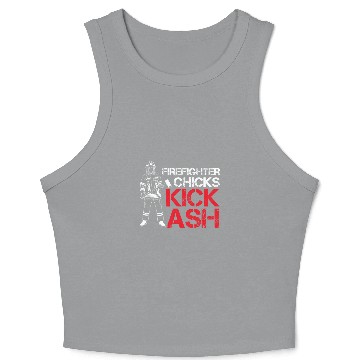 Discover Firefighter Job Chicks Kick Ash Crop Tank Top