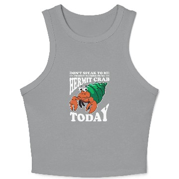 Discover Hermit Crab Lover Crustacean Introvert Humor Crop Tank Top