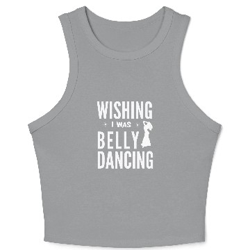 Discover Funny Belly Dancing Dancer For Dance Lover Women Crop Tank Top