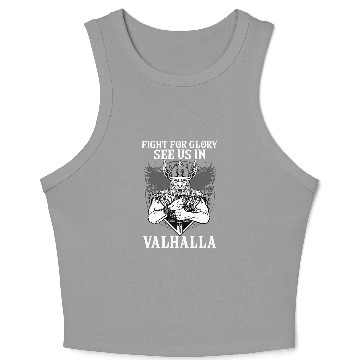 Discover Figth For Glory See Us In Valhalla I Valhalla Viking 1 Crop Tank Top