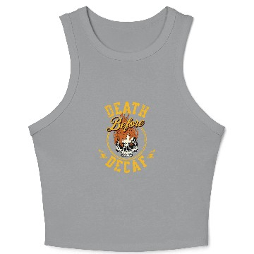 Discover Coffee Fun Death Before Decaf Coffee 1 Crop Tank Top