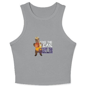 Discover Bear Pet Poke The Bear Accept The Consequences Crop Tank Top