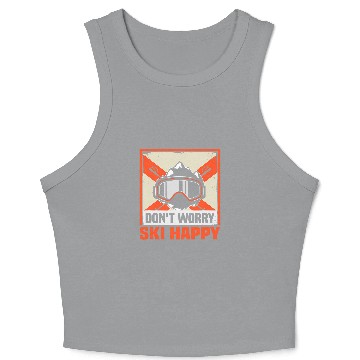 Discover Skiing Ski Dont worry ski happy Skiing Crop Tank Top