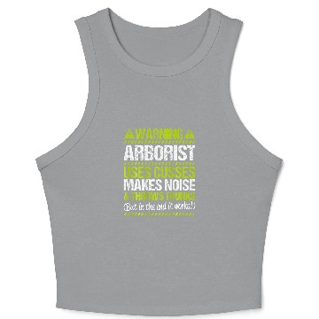 Discover Arboriculturist Tree Surgeon Forest Throws Trunks Arborist Crop Tank Top