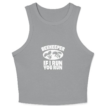 Discover Beekeeper If I Run You Run Bee Hive Beekeeping Funny Crop Tank Top