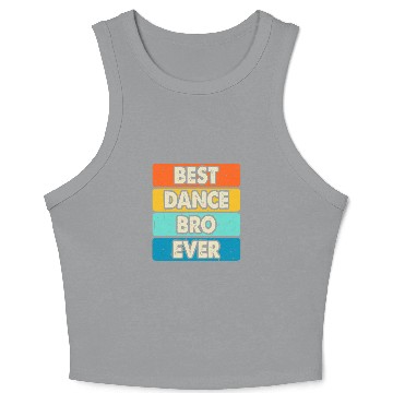 Discover bests Dance Bro Ever Dancing Dancer Dance Teacher Vintage Crop Tank Top