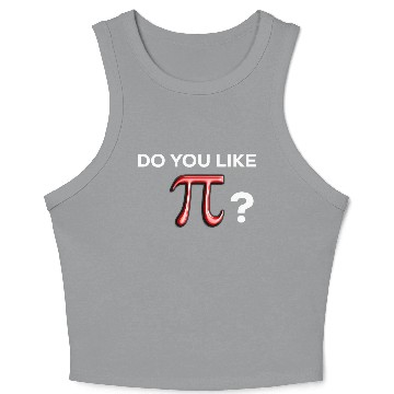 Discover Funny Cute Do You Like Pi Day Fun Math Crop Tank Top