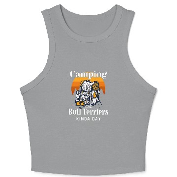 Discover Camping and Bull Terriers Kinda Day Bully Camper Crop Tank Top