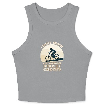 Discover I Dont Crash I Do Random Gravity Checks Mountain Biking 7 Crop Tank Top