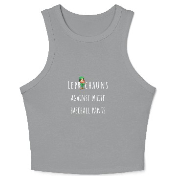 Discover Leprechauns against white baseball pants Softball slogan Crop Tank Top