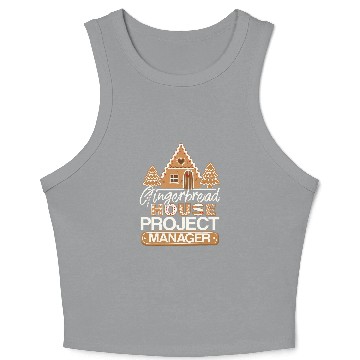 Discover Gingerbread House Project Manager Decorating Baker Christmas Crop Tank Top
