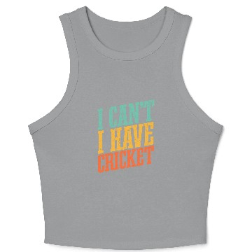 Discover I Cant I Have Cricket Crop Tank Top