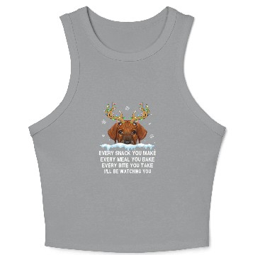 Discover Reindeer Rhodesian Ridgeback Every Snack You Make Light Snow Crop Tank Top