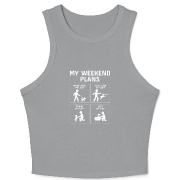 Discover My Weekend Plans German Shorthaired Pointer Dog Crop Tank Top