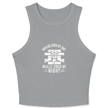 Discover Really Tired Brick Mason Masonry Construction Bricklayer Crop Tank Top