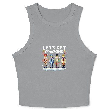Discover Lets Get Cracking Christmas Nutcracker Ballet Festive Gift 1 Crop Tank Top