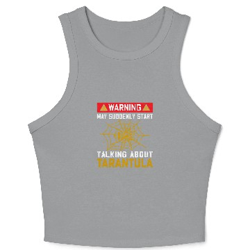 Discover Warning May Suddenly Start Talking About Tarantula Spider Crop Tank Top