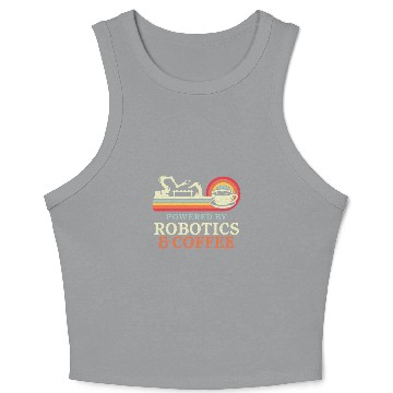 Discover Robot Robotics Engineer Coffee Retro vintages Powered By Crop Tank Top