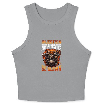 Discover Injection Is Nice But Id Rather Be Blown 32 Crop Tank Top