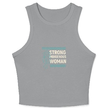 Discover Strong Indigenous Woman Native American 1 Crop Tank Top