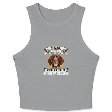 Discover Personal Stalker Ill Follow You German Shorthaired Pointer Crop Tank Top