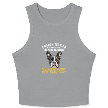 Discover Professional Human Trainer Boston Terrier Crop Tank Top