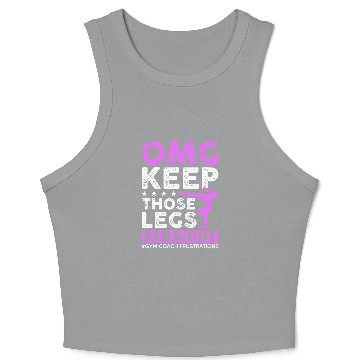 Discover Keep Those Legs Straight Gymnastic Coach Crop Tank Top