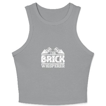 Discover The Brick Whisperer Concrete Trowel Bricklayer Crop Tank Top