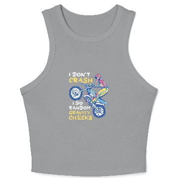 Discover Motocross I Dont Crash I Do Random Gravity Checks Crop Tank Top