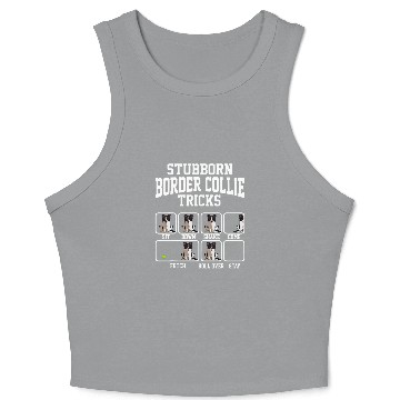 Discover Stubborn Border Collie Tricks Funny Dog Dad 1 Crop Tank Top