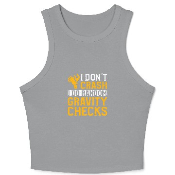 Discover Motocross I Dont Crash I Do Random Gravity Checks 1 Crop Tank Top