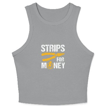 Discover Strips for Money Electrician Crop Tank Top