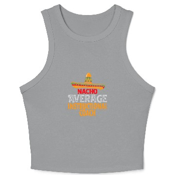 Discover Nacho Average Instructional Coachs Cinco De Mayo Mexican Crop Tank Top