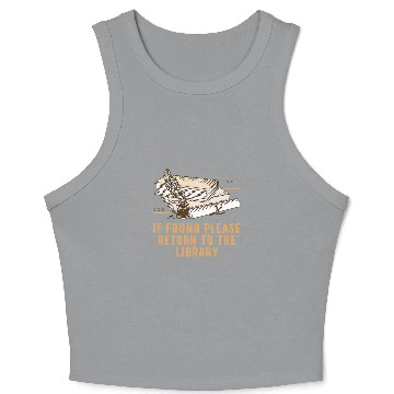 Discover Please Return to the Library Librarian Bookworm Book Lover Crop Tank Top
