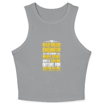 Discover Train Driver Locomotive Anger Issues Railroad Engineer 21 Crop Tank Top