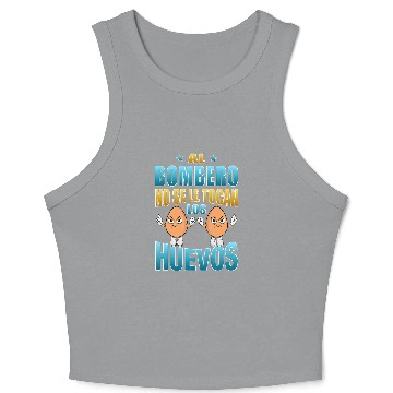 Discover The firefighter does not touch the eggs funny phrase Crop Tank Top