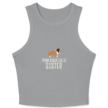 Discover Proud Rough Collie Sister Crop Tank Top