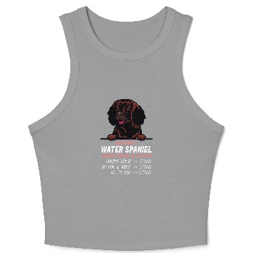 Discover without Water Spaniel dog everything is stupid Crop Tank Top