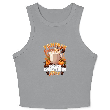Discover Pumpkin Spice Makes Everything Nice Cinnamon Sticks Coffee Crop Tank Top